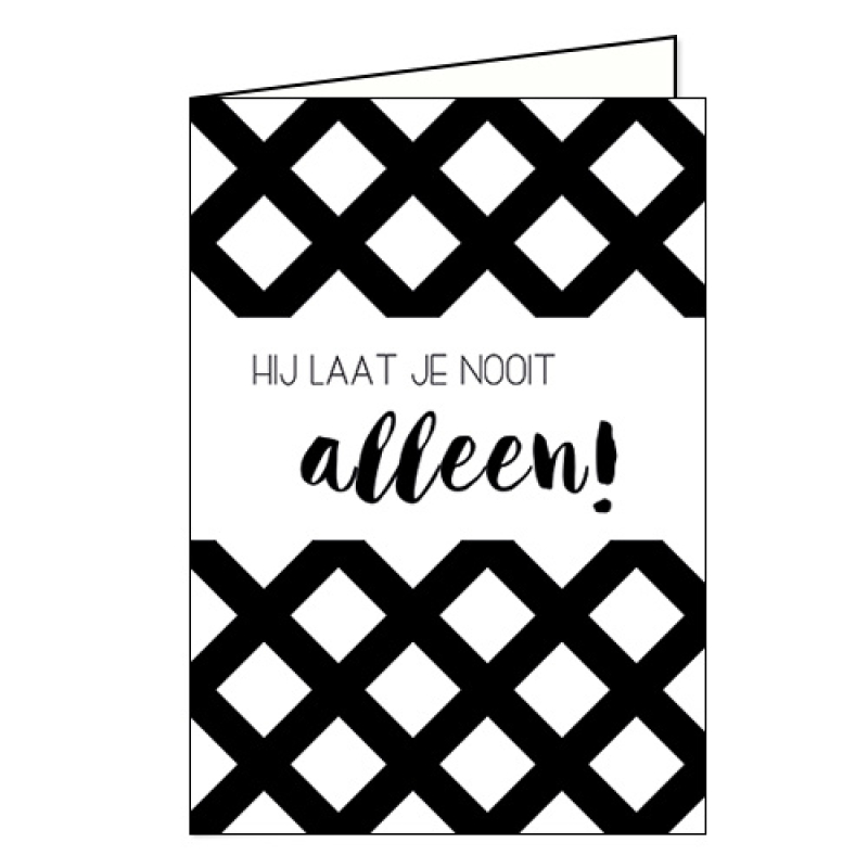 Wenskaart | Hij laat je nooit alleen! 